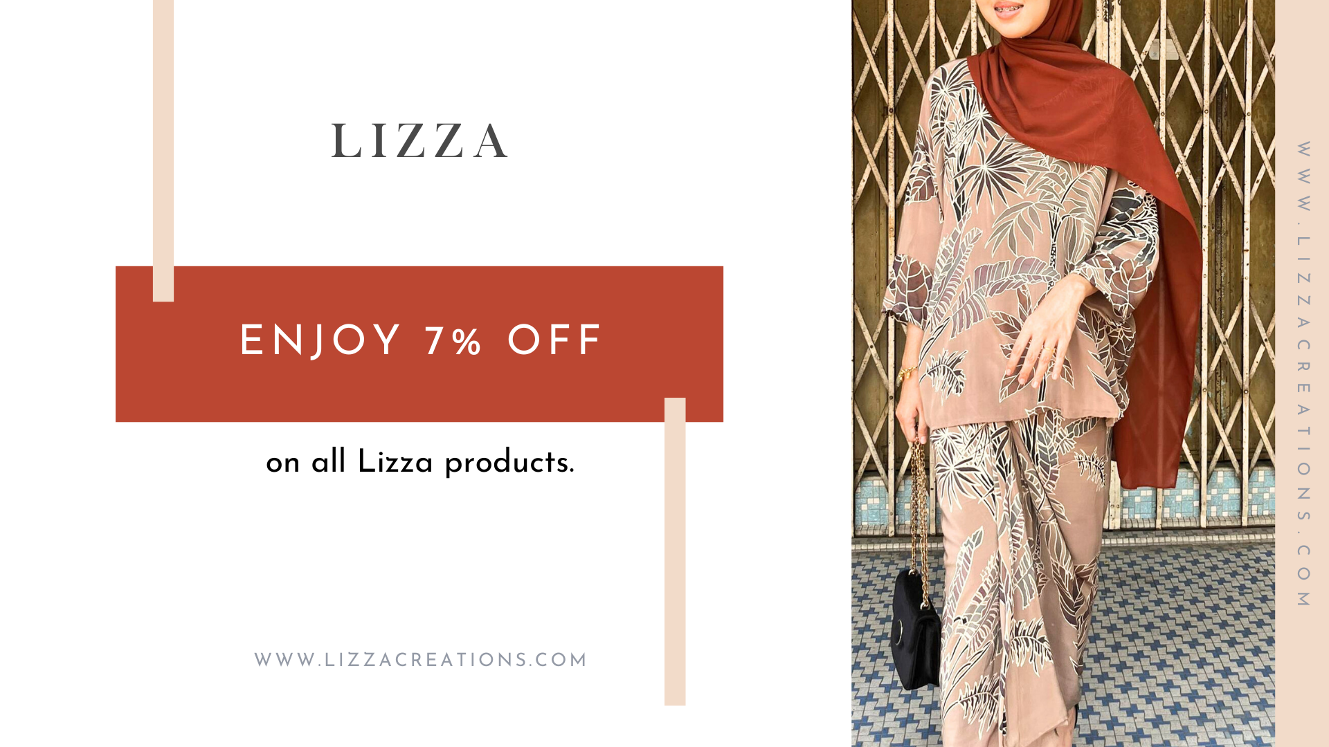 Enjoy 7% Discount on All Lizza Creations Products